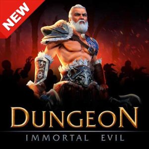 DUNGEON IMMORTAL EVIL