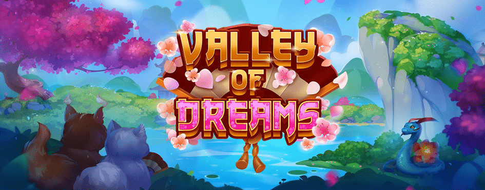 VALLEY OF DREAMS